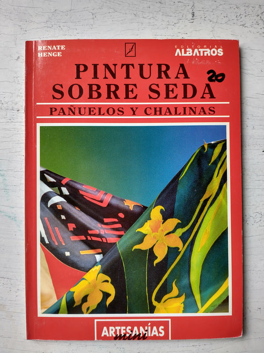 Libro usado en venta: Pinturas sobre seda de Renate Henge; editorial Albatros impreso en 1994 realizamos envios a todo el mundo.1