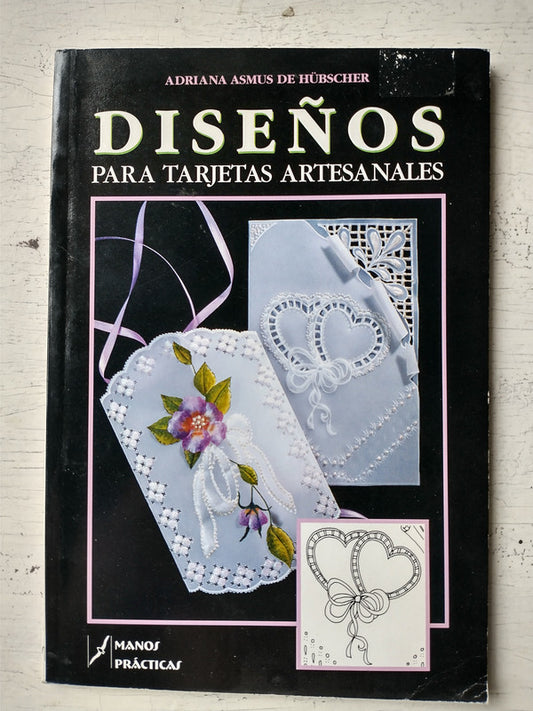 Libro usado en venta: Dise?os para tarjetas artesanales de Adriana Asmus de Hubscher; editorial Albatros impreso en 1996 envios a todo el mundo.1