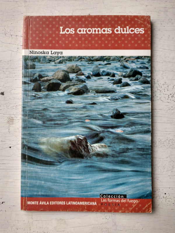 Libro usado en venta: Los aromas dulces de Ninoska Laya; editorial Monte Avila impreso en 2011 realizamos envios a todo el mundo.1
