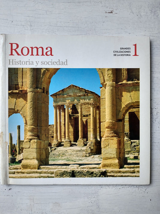 Libro usado en venta: Roma - Historia y sociedad N? 1 de Grandes civilizaciones de la historia; editorial AGEA impreso en 2008 envios a todo el mundo.1