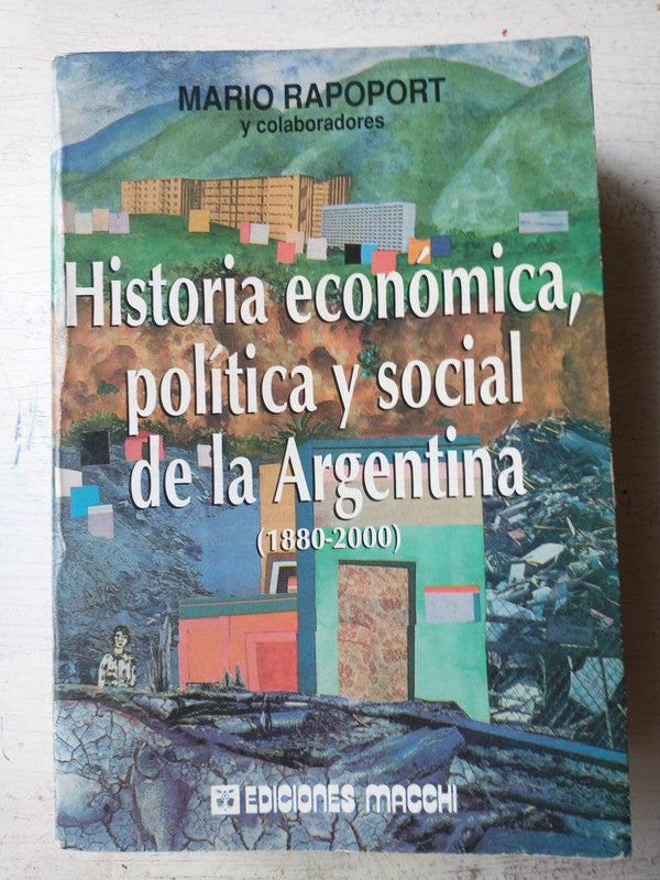 Libro usado en venta: Historia econ?mica, pol?tica y social de la Argentina (1880-2000) de Mario Rapoport; editorial Macchi impreso en 2000.1
