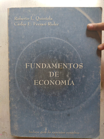 Libro usado en venta: Fundamentos de economia de Roberto L Quintela - Carlos Ferrari Risler; editorial Grafi-K impreso en 2005 envios a todo el mundo.1