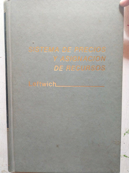 Libro usado en venta: Sistema de precios y asignacion de recursos de Richard H. Leftwich; editorial Interamericana impreso en 1972.1