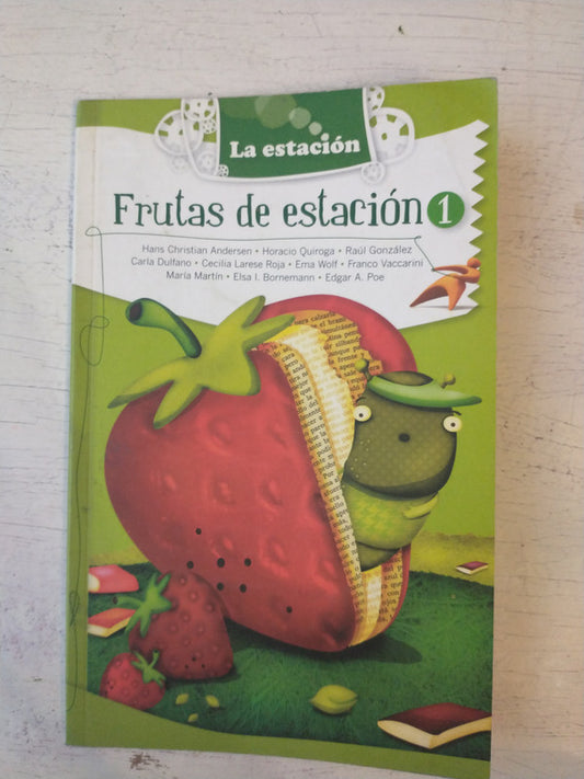 Libro usado en venta: Frutas de estacion - Vol. 1 de Hans Christian Andersen; editorial La Estacion impreso en 2010 realizamos envios a todo el mundo.1