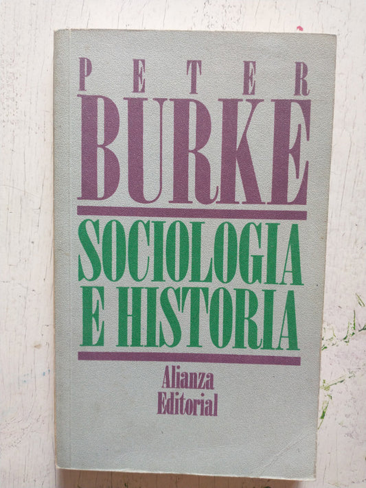 Libro usado en venta: Sociologia e historia de Peter Burke; editorial Alianza impreso en 1994 realizamos envios a todo el mundo.1