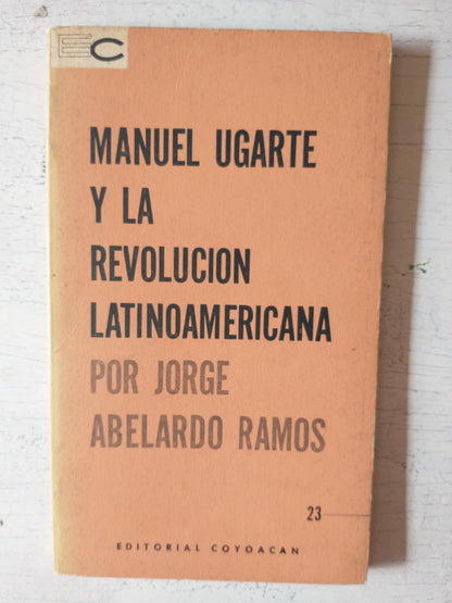 Libro usado en venta: Manuel Ugarte y la revolucion latinoamericana de Jorge Abelardo Ramos; editorial Coyoacan impreso en 1961 envios a todo el mundo.1