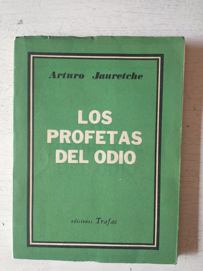 Libro usado en venta: Los profetas del odio de Arturo Jauretche; editorial Trafac impreso en 1957 realizamos envios a todo el mundo.1