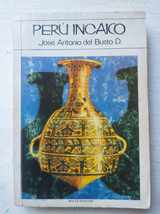 Libro usado en venta: Peru Incaico de Jose A. del Busto Duthurburu; editorial Librería Stadium impreso en 1986 realizamos envios a todo el mundo.1