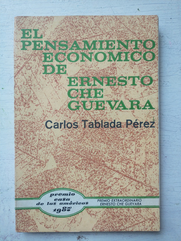 Libro usado en venta: El pensamiento economico de Ernesto Che Guevara de Carlos Tablada Perez; editorial Casa de las Americas impreso en 1987.1