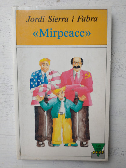 Libro usado en venta: Mirpeace de Jordi Sierra I Fabra; editorial Plaza & Janes impreso en 1989 realizamos envios a todo el mundo.1
