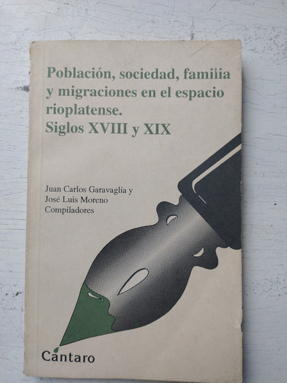 Libro usado en venta: Poblacion, sociedad, familia y migraciones en el espacio rioplatense de Juan Garavaglia - Jose Romero; Cantaro impreso en 19931.1