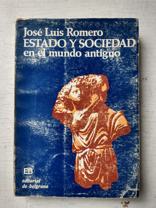 Libro usado en venta: Estado y sociedad en el mundo antiguo de Jose Luis Romero; editorial De Belgrano impreso en 1980 envios a todo el mundo.1