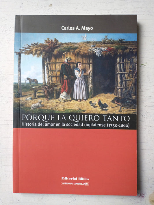Libro usado en venta: Porque la quiero tanto de Carlos A. Mayo; editorial Biblos impreso en 2004 realizamos envios a todo el mundo.1