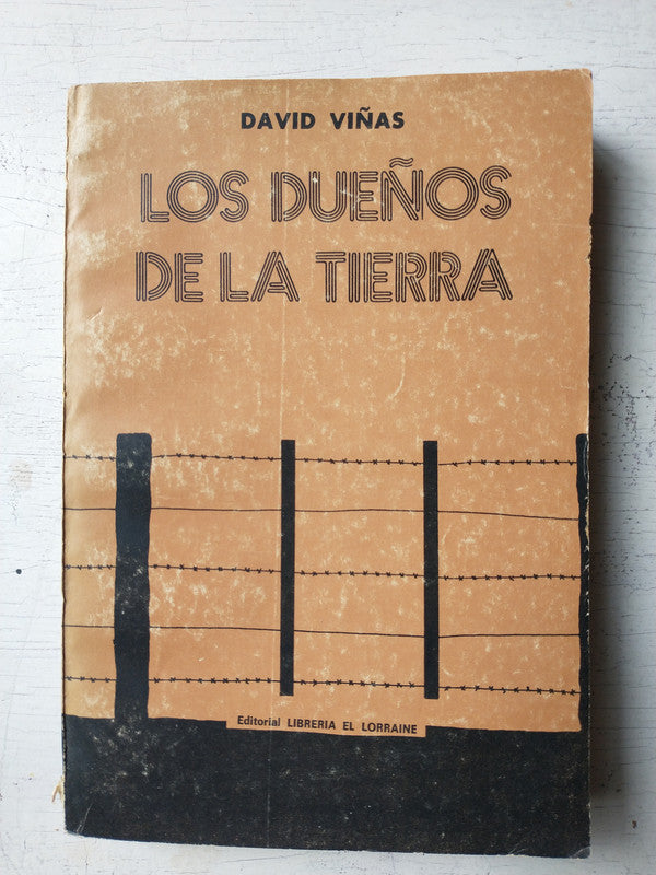 Libro usado en venta: Los due?os de la tierra de David Viñas; editorial Librería El Lorraine impreso en 1974 realizamos envios a todo el mundo.1