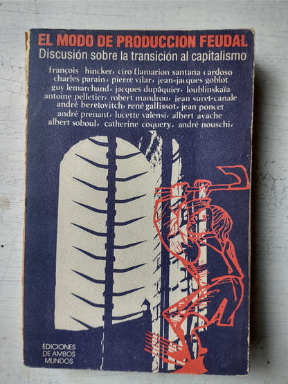 Libro usado en venta: El modo de produccion Feudal; editorial Ambos Mundos impreso en 1982 realizamos envios a todo el mundo.1