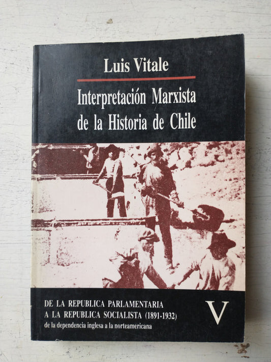 Libro usado en venta: Interpretacion Marxista de la Historia de Chile (Tomo V) de Luis Vitale; editorial LOM impreso en _ envios a todo el mundo.1