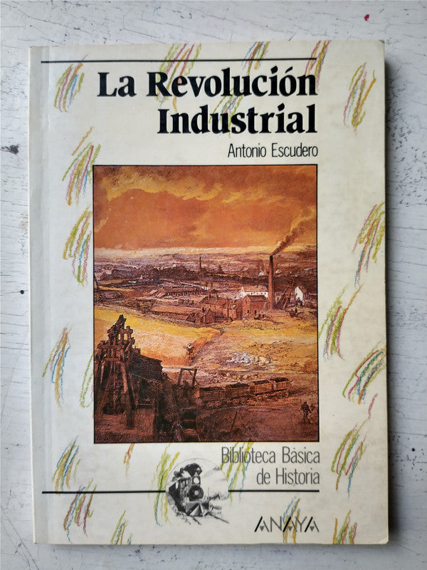 Libro usado en venta: La revolucion industrial de Antonio Escudero; editorial Anaya impreso en 1995 realizamos envios a todo el mundo.1
