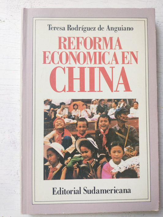Libro usado en venta: Reforma economica en China de Teresa Rodriguez de Anguiano; editorial Sudamericana impreso en 1989 envios a todo el mundo.1