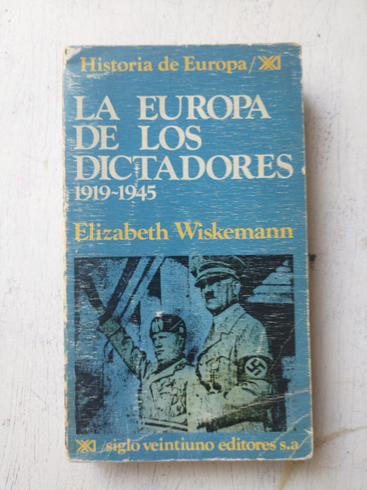 Libro usado en venta: La Europa de los dictadores (1919-1945) de Elizabeth Wiskemann; editorial Siglo XXI impreso en 1966 envios a todo el mundo.1