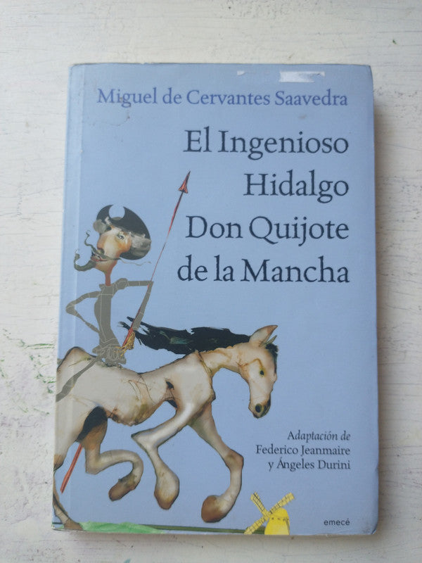 Libro usado en venta: El ingenioso Hidalgo Don Quijote de la Mancha de Miguel de Cervantes Saavedra; editorial Emece impreso en 2013.1