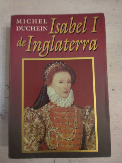 Libro usado en venta: Isabel I de Inglaterra de Michel Duchen; editorial Javier Vergara impreso en 1994 realizamos envios a todo el mundo.1