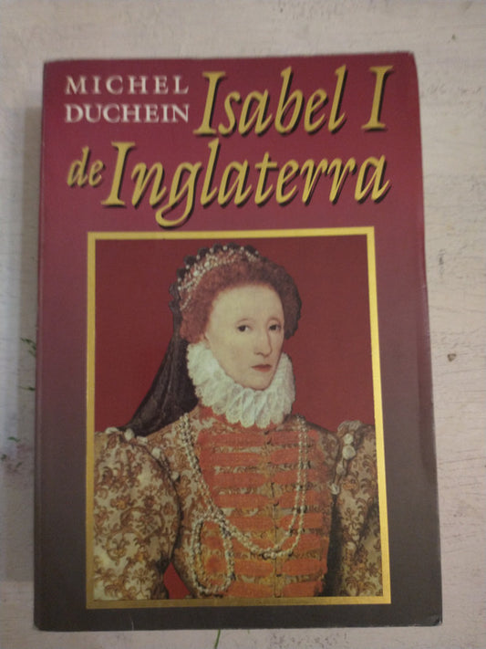 Libro usado en venta: Isabel I de Inglaterra de Michel Duchen; editorial Javier Vergara impreso en 1994 realizamos envios a todo el mundo.1