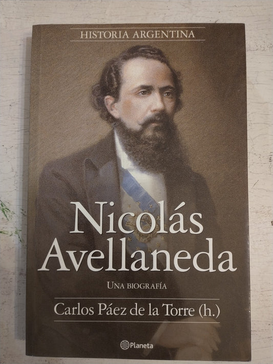 Libro usado en venta: Nicolas Avellaneda de Carlos Paez de la Torre (h); editorial Planeta impreso en 2001 realizamos envios a todo el mundo.1
