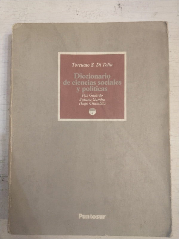 Libro usado en venta: Diccionario de ciencias sociales y politicas de Torcuato S Di Tella; editorial Punto Sur impreso en 1989 envios a todo el mundo.1