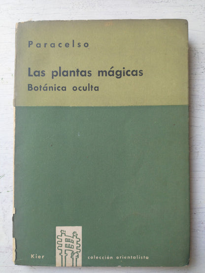 Libro usado en venta: La plantas magicas de Paracelso; editorial Kier impreso en 1971 realizamos envios a todo el mundo.1