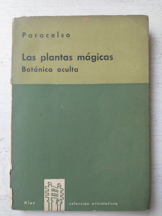 Libro usado en venta: La plantas magicas de Paracelso; editorial Kier impreso en 1971 realizamos envios a todo el mundo.1