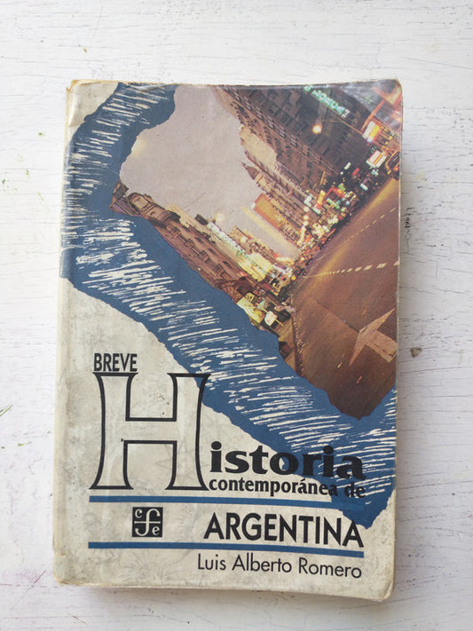 Libro usado en venta: Breve historia contemporanea de Argentina de Luis Alberto Romero; editorial Fondo de Cultura Economica impreso en 1994.1