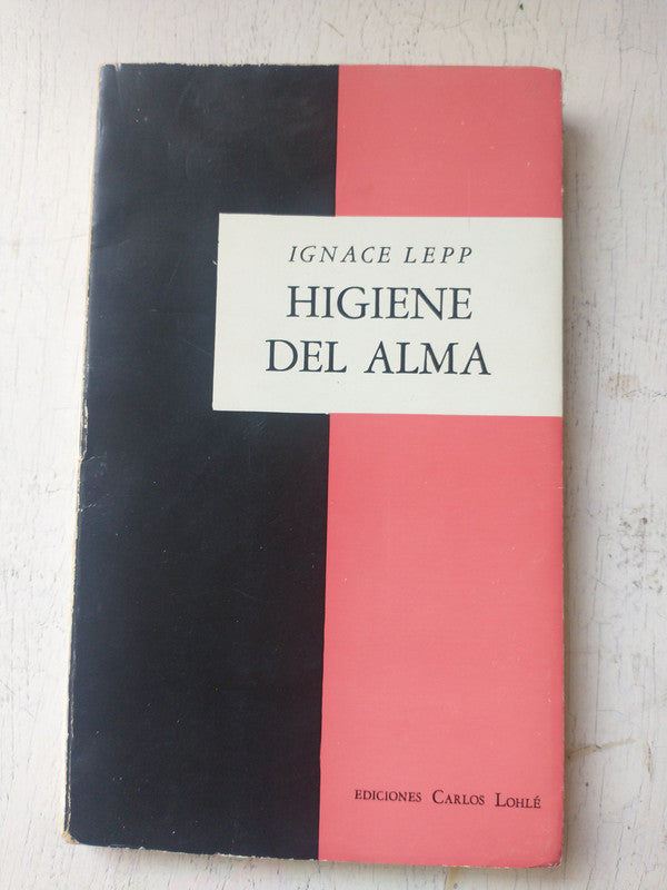 Libro usado en venta: Higiene del alma de Ignace Lepp; editorial Carlos Lohle impreso en 1968 realizamos envios a todo el mundo.1