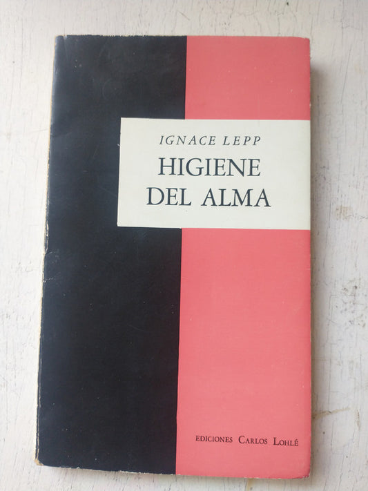 Libro usado en venta: Higiene del alma de Ignace Lepp; editorial Carlos Lohle impreso en 1968 realizamos envios a todo el mundo.1