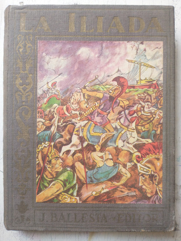 Libro usado en venta: La iliada de Homero; editorial Jose Ballesta impreso en 1939 realizamos envios a todo el mundo.1