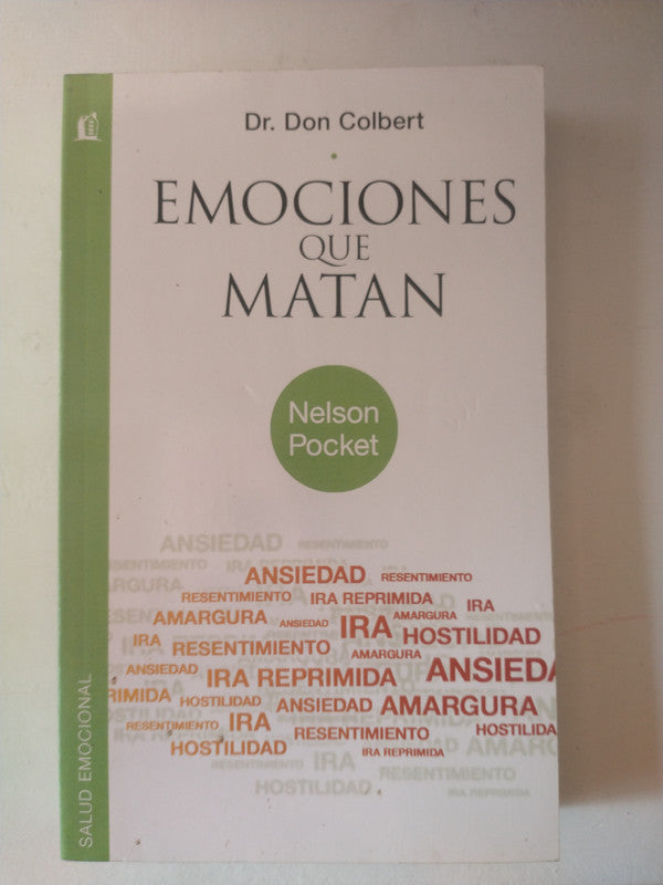 Libro usado en venta: Emociones que matan de Don Colbert; editorial Grupo Nelson impreso en 2011 realizamos envios a todo el mundo.1