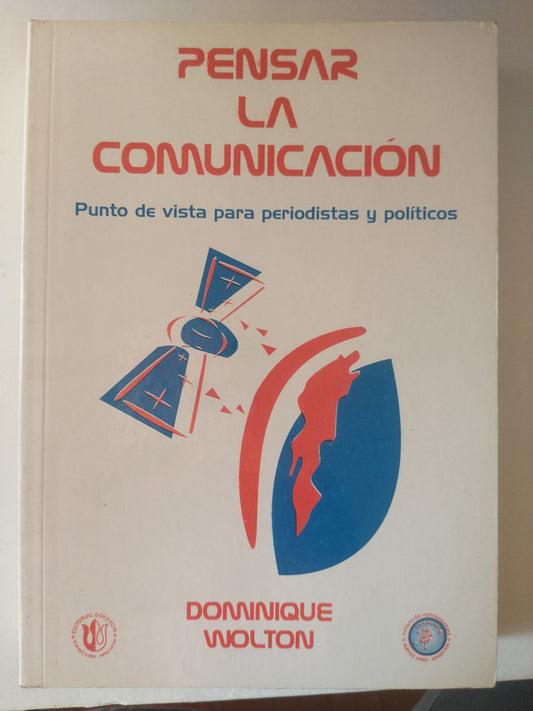Libro usado en venta: Pensar la comunicaci?n de Dominique Wolton; editorial Docencia impreso en 2001 realizamos envios a todo el mundo.1