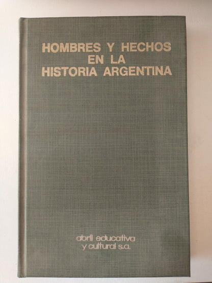 Libro usado en venta: Hombres y hechos en la Historia Argentina; editorial Abril impreso en 1972 realizamos envios a todo el mundo.1