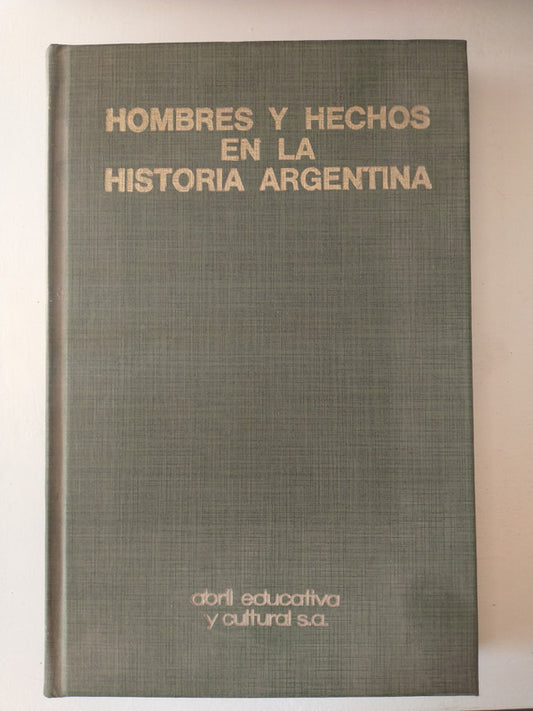 Libro usado en venta: Hombres y hechos en la Historia Argentina; editorial Abril impreso en 1972 realizamos envios a todo el mundo.1