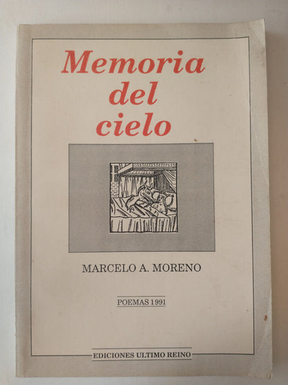 Libro usado en venta: Memoria del cielo - Poemas de Marcelo A. Moreno; editorial Ultimo Reino impreso en 1991 realizamos envios a todo el mundo.1