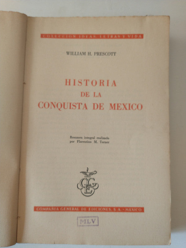 Libro usado en venta: Historia de la conquista de Mexico de William H. Prescott; editorial Cia. General de Ediciones impreso en 1952.1