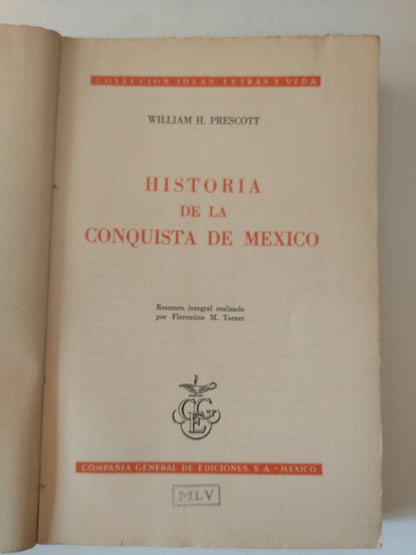 Libro usado en venta: Historia de la conquista de Mexico de William H. Prescott; editorial Cia. General de Ediciones impreso en 1952.1
