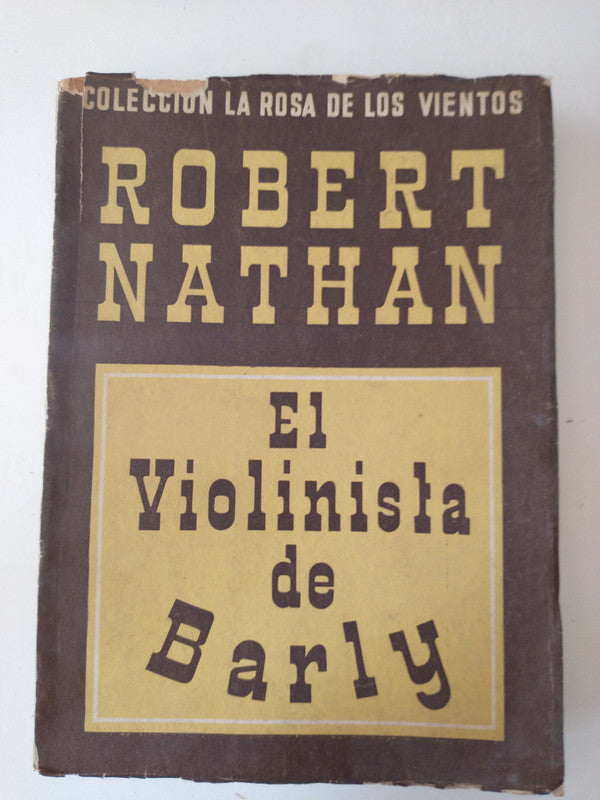 Libro usado en venta: El violinista de Barly de Robert Nathan; editorial Siglo Veinte impreso en 1949 realizamos envios a todo el mundo.1
