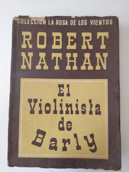 Libro usado en venta: El violinista de Barly de Robert Nathan; editorial Siglo Veinte impreso en 1949 realizamos envios a todo el mundo.1