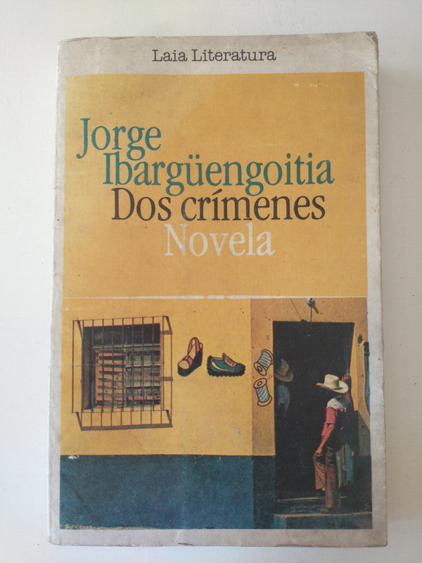 Libro usado en venta: Dos crimenes de Jorge Ibarguengoitia; editorial Laia impreso en 1981 realizamos envios a todo el mundo.1