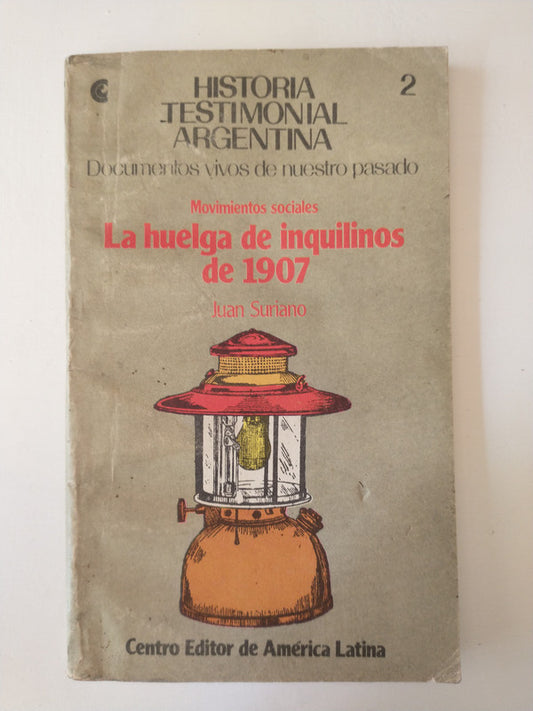 Libro usado en venta: La huelga de inquilinos de 1907 de Juan Suriano; editorial Centro Editor de America Latina impreso en 1983.1