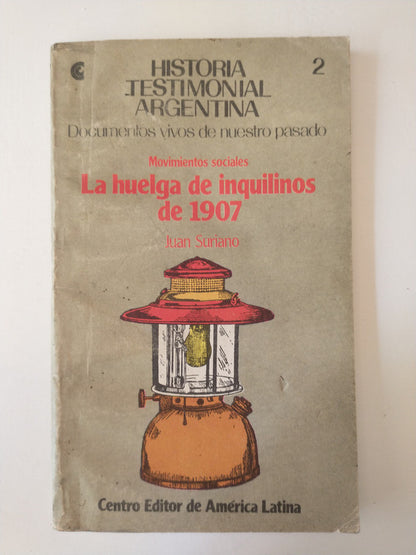 Libro usado en venta: La huelga de inquilinos de 1907 de Juan Suriano; editorial Centro Editor de America Latina impreso en 1983.1