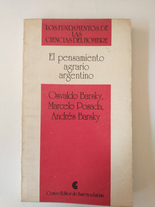 Libro usado en venta: El pensamiento agrario argentino; editorial Centro Editor de America Latina impreso en 1992 realizamos envios a todo el mundo.1