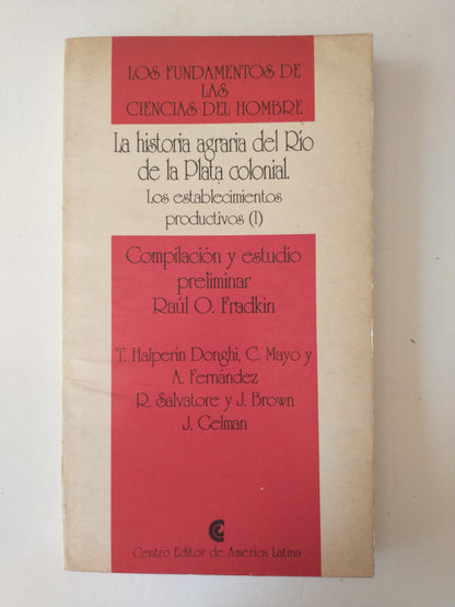 Libro usado en venta: La historia agraria del Rio de la Plata colonial (I); editorial Centro Editor de America Latina impreso en 1993.1