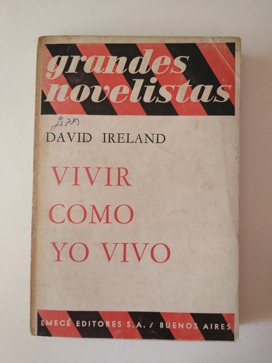 Libro usado en venta: Vivir como yo vivo de David Ireland; editorial Emece impreso en 1968 realizamos envios a todo el mundo.1