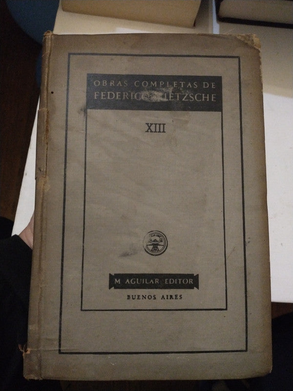 Libro usado en venta: Obras Completas - Tomo XIII de Friedrich Nietzsche (Federico Nietzsche); editorial Aguilar impreso en 1950.1